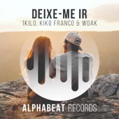 Deixe-Me Ir (Kiko Franco e Woak Remix) artwork