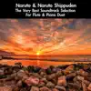 Naruto & Naruto Shippuden: The Very Best Soundtrack Selection (For Flute & Piano Duet) album lyrics, reviews, download