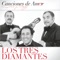 Un Corazón - Los Tres Diamantes lyrics