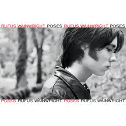 Poses (Expanded Edition) - Rufus Wainwright