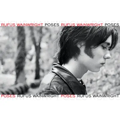 Poses (Expanded Edition) - Rufus Wainwright