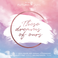 Hannah Waddingham & Emma Moore - These Dreams of Ours artwork
