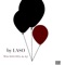 balloons (feat. Xian Bell & AQ) - Laso lyrics