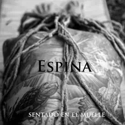 Sentado en el Muelle (feat. The Nada) - Espina Sentado en el Muelle (feat. The Nada) - Espina