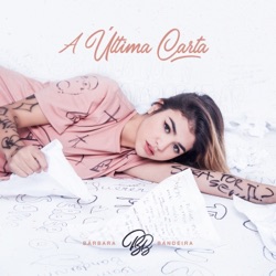 Bárbara Bandeira - A Última Carta