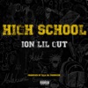 High School by ION LIL GUT iTunes Track 2