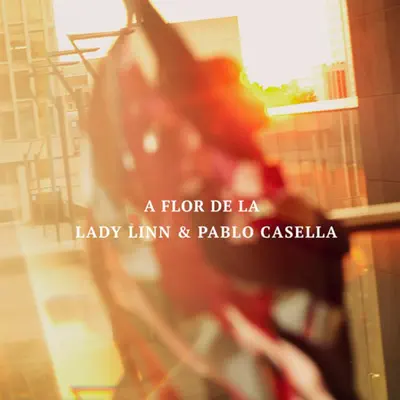 A Flor de La (feat. Pablo Casella) - Single - Lady Linn