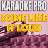 Karaoke Pro - Smile Bitch (Originally Performed by Lil Duval & Snoop Dogg)