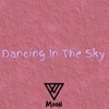 Dancing In the Sky - Single, 2018