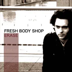 Erase - Single - Fresh Body Shop Erase - Single - Fresh Body Shop
