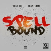 Fresh boi, TrayFlame - Spell Bound Intro