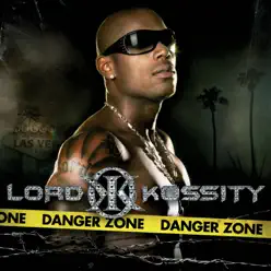 Danger Zone - Lord Kossity Danger Zone - Lord Kossity
