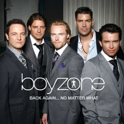 Back Again... No Matter What - Boyzone