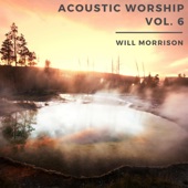 Will Morrison - So Will I - Acoustic Version