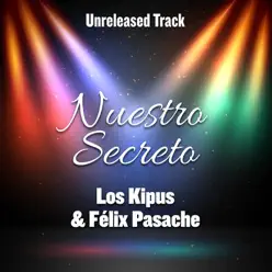 Nuestro Secreto (feat. Felix Pasache) - Single - Félix Pasache