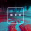 Collusion - Single album lyrics, reviews, download