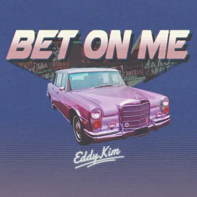 Bet on Me - Single - Eddy Kim