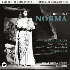 Bellini: Norma (1952 - London) - Callas Live Remastered - Maria Callas