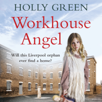 Holly Green - Workhouse Angel (Unabridged) artwork