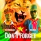 Dont Forget (feat. Mbianda) - Tatè Nsongan lyrics