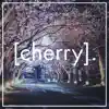 Cherry. - Single album lyrics, reviews, download