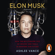 Ashlee Vance - Elon Musk