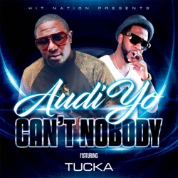 AudiYO - Can't Nobody (feat. Tucka)