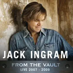 From the Vault: Live 2007-2009 - Jack Ingram