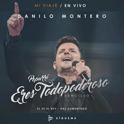 Eres Todo Poderoso Popurrí - Single - Danilo Montero