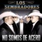 No Somos de Acero - Los Sembradores lyrics