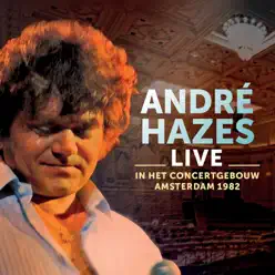 Live - In Concertgebouw Amsterdam 1982 - André Hazes