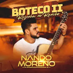 Boteco II: Resenha no Rancho - Nando Moreno Boteco II: Resenha no Rancho - Nando Moreno