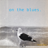 On the Blues - Tristen Beer