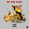 No Don (Remix) [feat. Chip & Not3s] - Single album lyrics, reviews, download