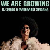 We Are Growing (SlamDog Mix) [feat. Margaret Singana] artwork