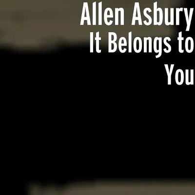 It Belongs to You - Single - Allen Asbury