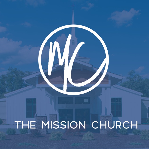 The Mission Church: The Official The Mission Church Podcast by Pastor ...