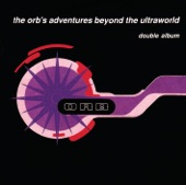 The Orb's Adventures Beyond the Ultraworld (Deluxe Edition) [Remastered Digital Version] artwork