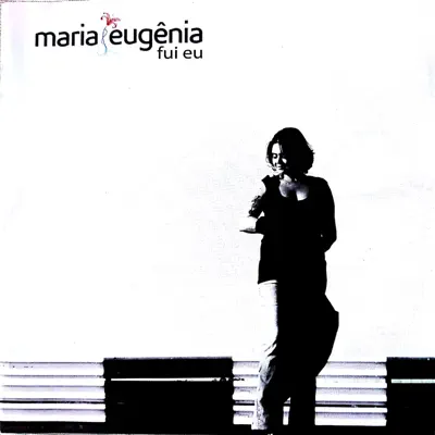 Fui Eu - Maria Eugenia