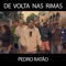 De Volta nas Rimas - Pedro Ratão lyrics