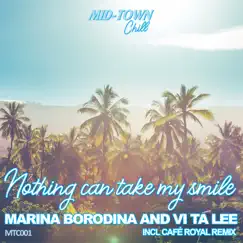 Nothing Can Take My Smile - Single by Marina Borodina & Vi Ta Lee album reviews, ratings, credits