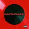 Days/Daze - Single album lyrics, reviews, download