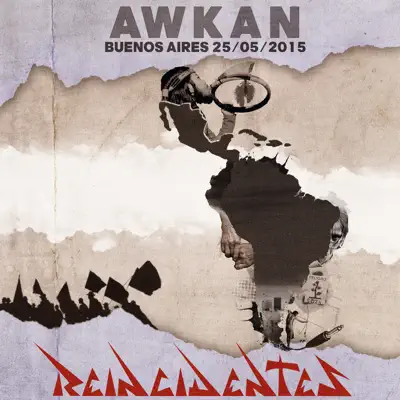 Awkan (Buenos Aires 25/05/2015) - Reincidentes