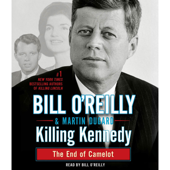 Killing Kennedy - Bill O'Reilly &amp; Martin Dugard Cover Art