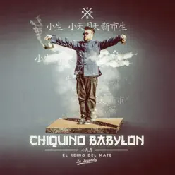 El Reino Del Mate - Chiquino Babylon