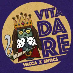 Vita da Re (feat. Entics) - Single by Vacca album reviews, ratings, credits