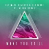 Want You Still (feat. Alina Renae) - Single