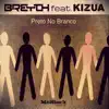 Stream & download Preto No Branco (feat. Kizua) - Single