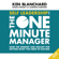 Ken Blanchard, Susan Fowler & Laurence Hawkins - Self Leadership and the One Minute Manager: Gain the Mindset and Skillset for Getting What You Need to Succeed (Unabridged)