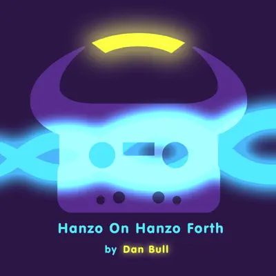 Hanzo on Hanzo Forth - Single - Dan Bull